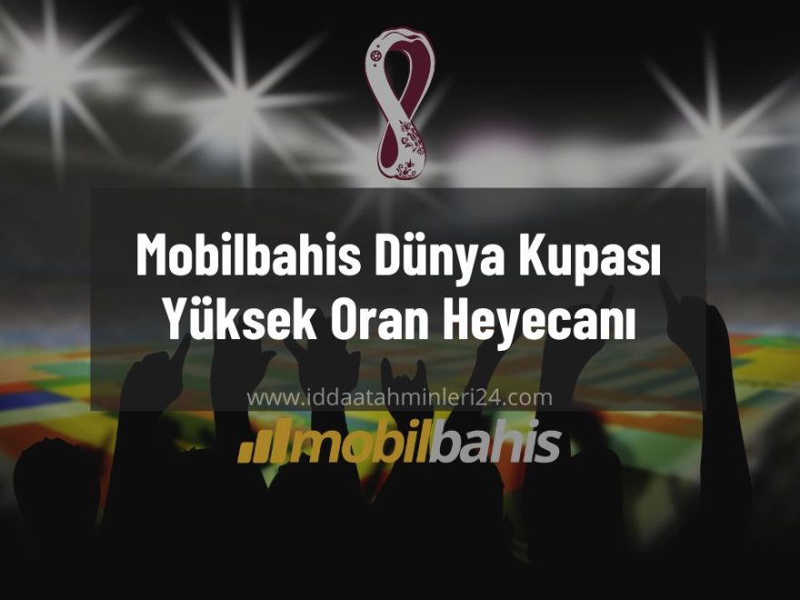 Mobilbahis Dünya Kupası